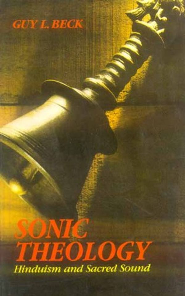 Cover Art for 9788120812611, Sonic Theology by Guy L. Beck