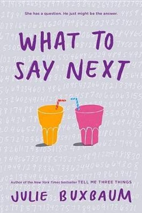 Cover Art for 9780553535693, What to Say Next by Julie Buxbaum