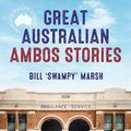 Cover Art for 9780733340093, Great Australian Ambos Stories by 
                                        
                        Bill Marsh                    
                                    