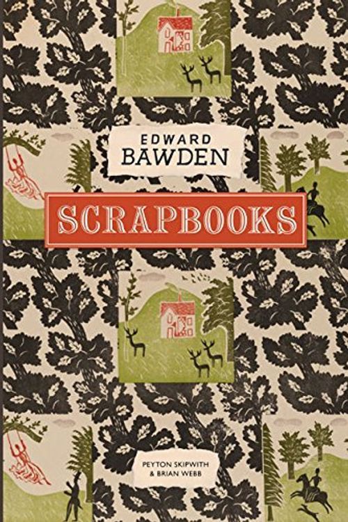 Cover Art for B01N7M54RW, Edward Bawden Scrapbooks by Peyton Skipwith (2016-11-01) by Peyton Skipwith;Brian Webb