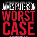 Cover Art for 9780446558754, Worst Case by James Patterson, Michael Ledwidge