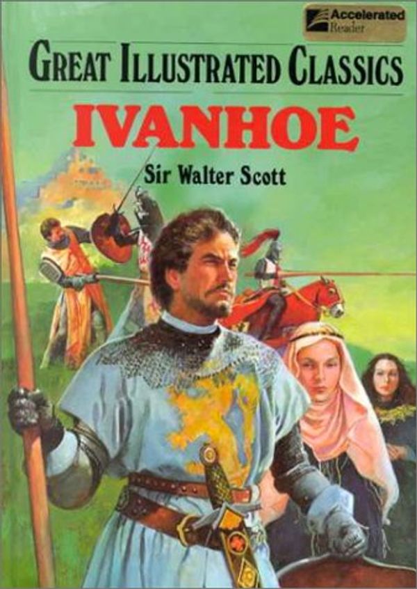 Cover Art for 9780866119863, Ivanhoe (Great Illustrated Classics) by Walter Scott