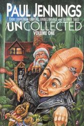 Cover Art for 9780670912070, Uncollected: Unreal / Unbelievable / Quirky Tails Volume 1 by Paul Jennings