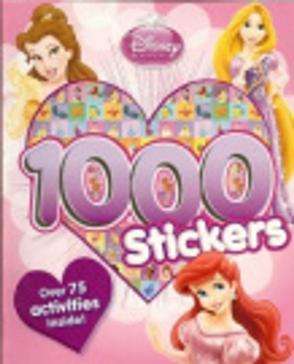 Cover Art for 5055609103213, Disney Princess 1000 Stickers by Parragon Books Ltd