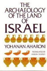 Cover Art for 9780664244309, The Archaeology of the Land of Israel by Yohanan Aharoni