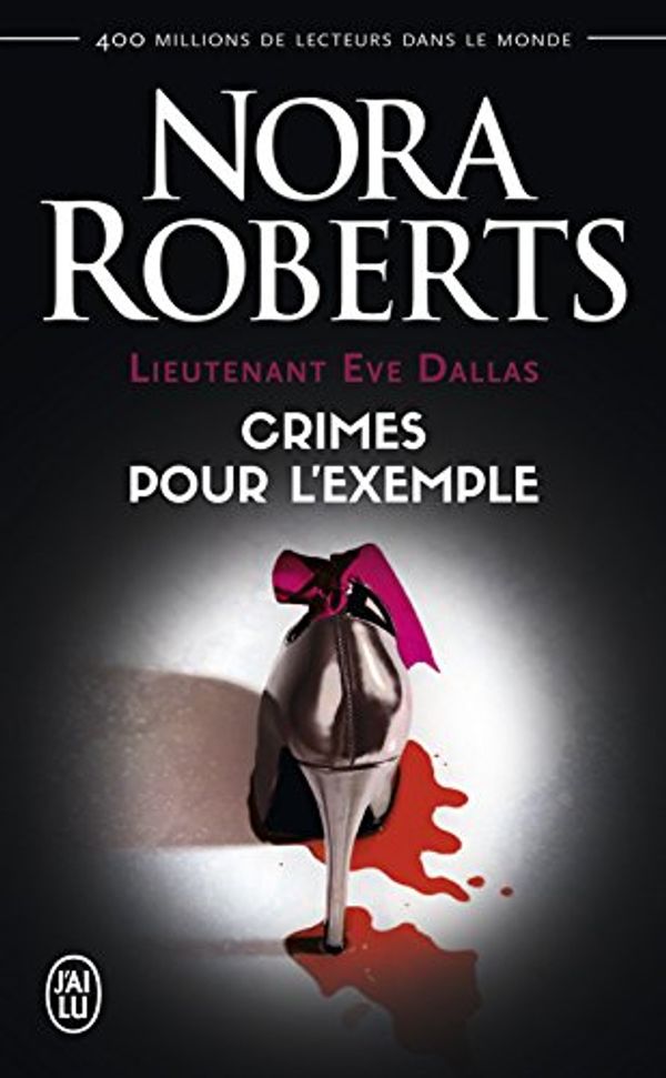 Cover Art for B09HJSWQM7, Lieutenant Eve Dallas (Tome 2) - Crimes pour l'exemple (French Edition) by Nora Roberts