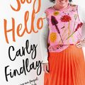 Cover Art for 9781460709399, Say Hello by Carly Findlay