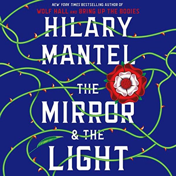 Cover Art for B07S84RMK4, The Mirror & the Light by Hilary Mantel