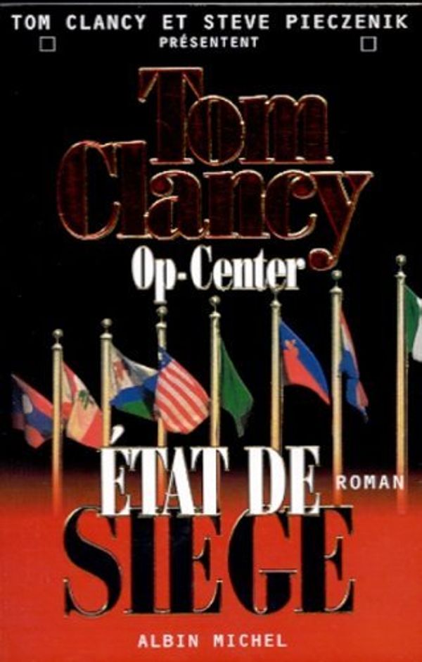 Cover Art for 9782226121530, Op-Center 6. Etat de Siege (Romans, Nouvelles, Recits (Domaine Etranger)) (French Edition) by Tom Clancy