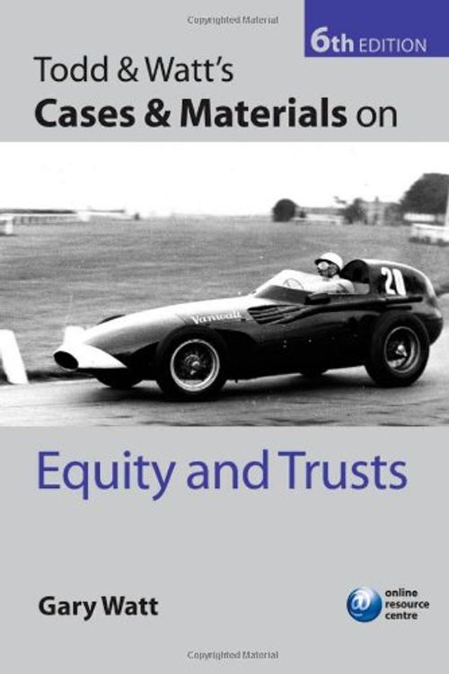Cover Art for 9780199203161, Todd and Watt's Cases and Materials on Equity and Trusts by Gary Watt