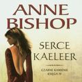 Cover Art for 9788392732259, Serce Kaeleer Czarne Kamienie ksiega IV by Anne Bishop