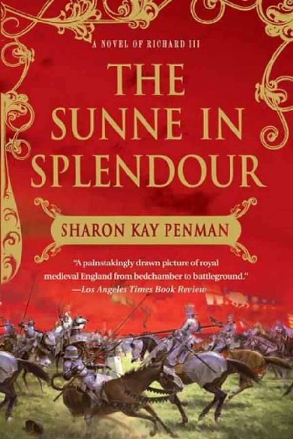 Cover Art for B003XYERRM, The Sunne In Splendour: A Novel of Richard III by Sharon Kay Penman