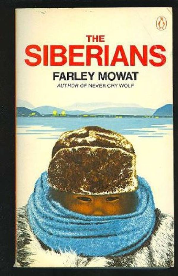 Cover Art for 9780140034561, The Siberians by Farley Mowat