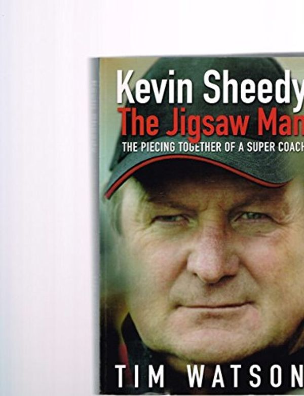 Cover Art for 9781405037280, Kevin Sheedy - The Jigsaw Man by Tim Watson