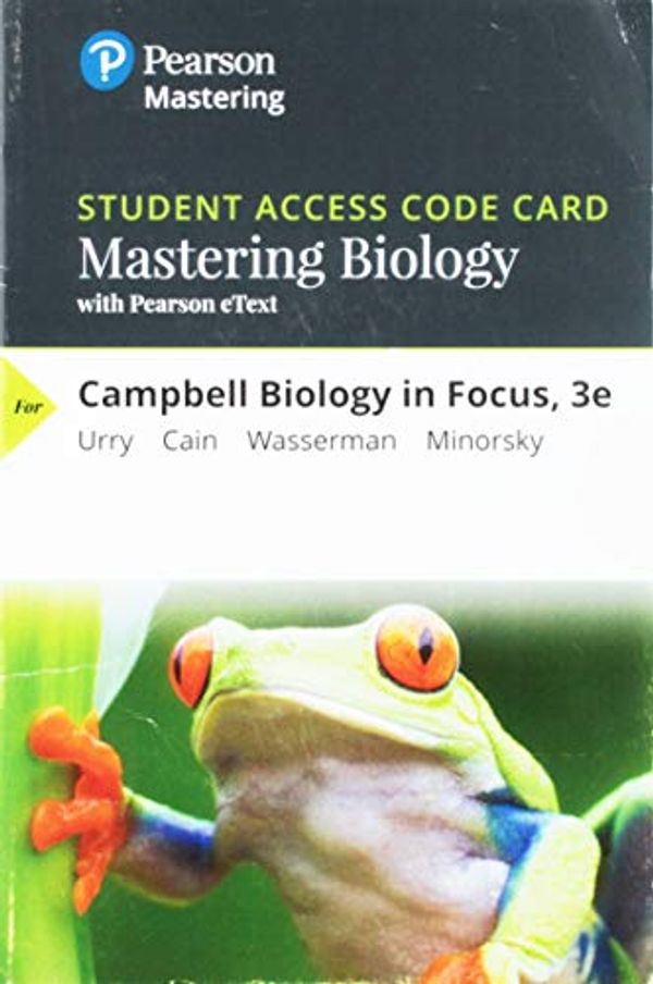 Cover Art for 9780135185131, Campbell Biology in Focus - Mastering Biology With Pearson Etext Standalone Access Card by Lisa A. Urry, Michael L. Cain, Steven A. Wasserman, Peter V. Minorsky, Rebecca Orr