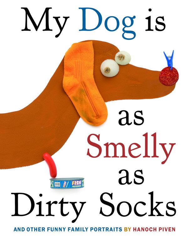 Cover Art for 9780307983640, My Dog Is As Smelly As Dirty Socks by Hanoch Piven