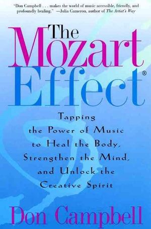 Cover Art for 9780060937201, The Mozart Effect by Don Campbell