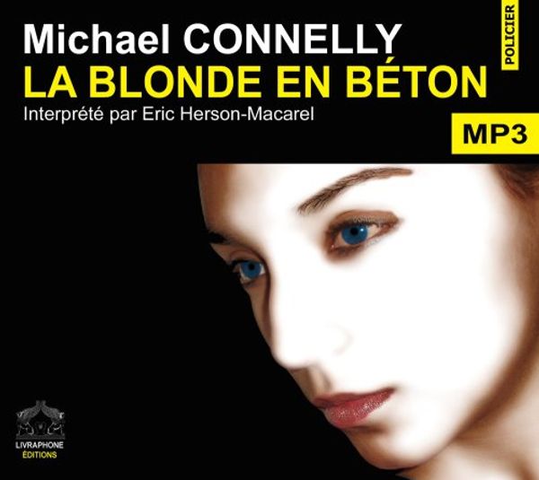 Cover Art for B000LV29GQ, Blonde en béton/2 CDMP3/Texte intégral by Michael Connelly