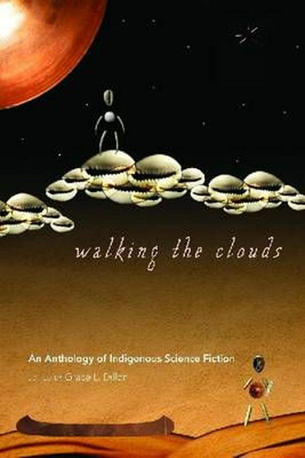 Cover Art for 9780816529827, Walking the Clouds by Grace Dillon