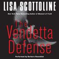 Cover Art for 9780060798017, The Vendetta Defense by Lisa Scottoline, Barbara Rosenblat