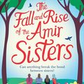 Cover Art for 9780008192327, The Fall and Rise of the Amir Sisters by Nadiya Hussain