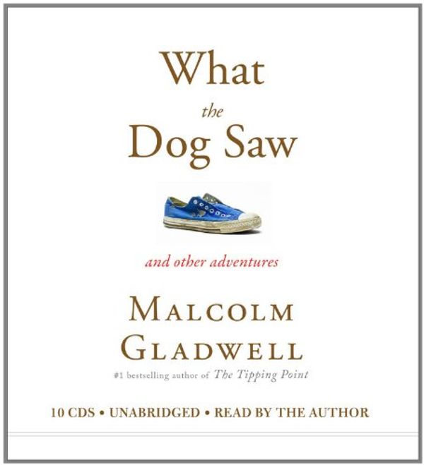 Cover Art for 9781607884095, What the Dog Saw: And Other Adventures by Malcolm Gladwell