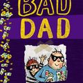 Cover Art for 9780062561091, Bad Dad by David Walliams