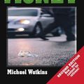 Cover Art for 9780973457100, It's Only Money: The Basics We Must Know About Planning Your Personal Finances in Canada by Michael Watkins