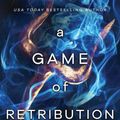 Cover Art for 9781728259604, A Game of Retribution by Scarlett St. Clair