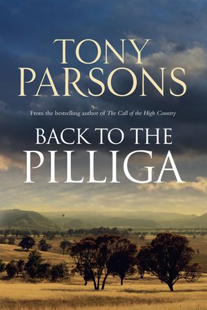 Cover Art for 9781743318805, Back to the Pilliga by Tony Parsons