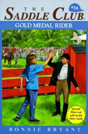 Cover Art for 9780553483642, The Saddle Club-Gold Medal Rider-A Rider With Heart #54 (1996 Copyright) by Bonnie Bryant