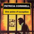 Cover Art for 9782253076490, Une Peine d'Exception (French Edition) by Patricia Cornwell