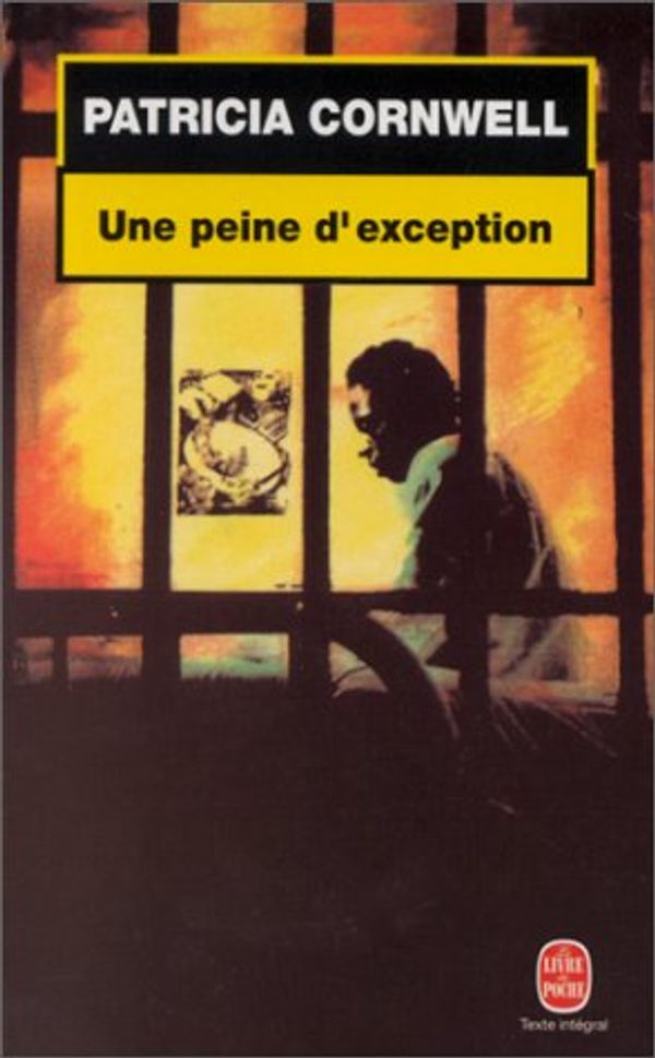 Cover Art for 9782253076490, Une Peine d'Exception (French Edition) by Patricia Cornwell