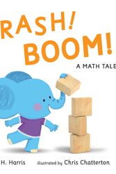 Cover Art for 9780763678272, Crash! Boom! a Math Tale by Robie H. Harris