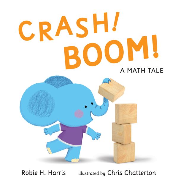 Cover Art for 9780763678272, Crash! Boom! a Math Tale by Robie H. Harris