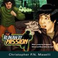 Cover Art for 9781575628059, Commander Kellie and the Superkids Vol. 10: The Runaway Mission by Christopher P. N. Maselli