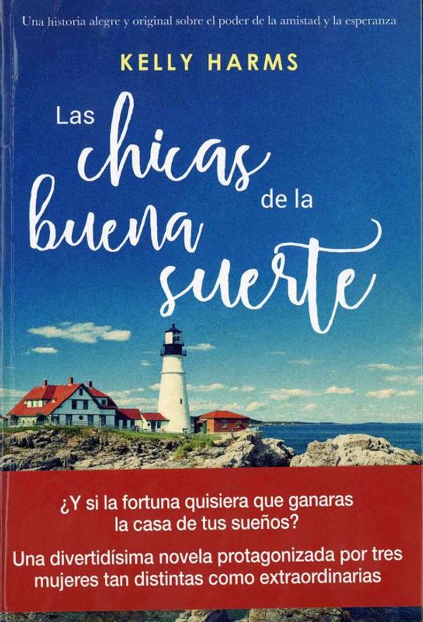 Cover Art for 9788416363209, Las chicas de la buena suerte (Spanish Edition) by Kelly Harms