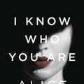 Cover Art for 9781432865429, I Know Who You Are (Thorndike Press Large Print Core Series) by Alice Feeney