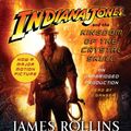 Cover Art for 9780345501288, Indiana Jones and the Kingdom of the Crystal Skull by James Rollins