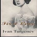 Cover Art for 9798506449881, First Love by Ivan Turgenev