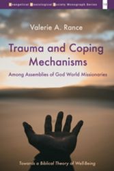 Cover Art for 9781725289604, Trauma and Coping Mechanisms among Assemblies of God World Missionaries by Valerie A. Rance