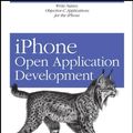 Cover Art for 9780596518554, iPhone Open Application Development: Write Native Objective-C Applications for the iPhone by Jonathan Zdziarski