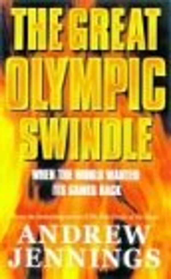 Cover Art for 9780743408721, The Great Olympic Swindle by Andrew Jennings