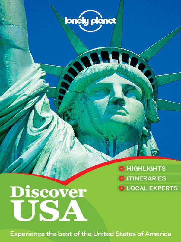 Cover Art for 9781743212981, Lonely Planet Discover USA by Lonely Planet, Regis St Louis, Andrew Bender, Alison Bing, Jeff Campbell, Ned Friary, Michael Grosberg, Kevin Raub, Brendan Sainsbury, Karla Zimmerman