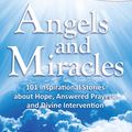 Cover Art for 9781611592634, Chicken Soup for the Soul: Angels and Miracles by Amy Newmark