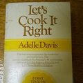 Cover Art for 9780451094278, Let's Cook It Right by Adelle Davis