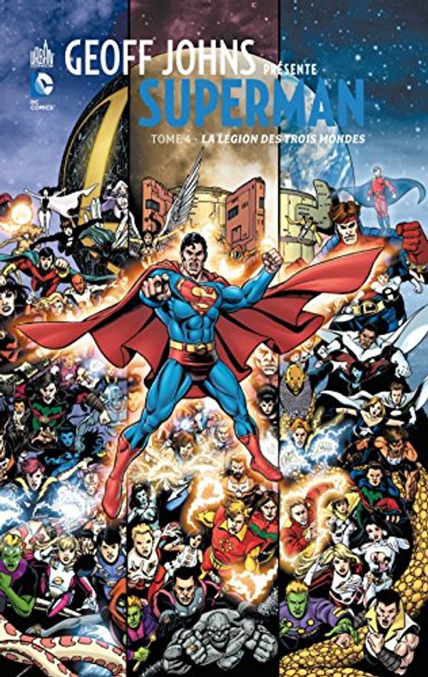 Cover Art for 9782365773669, Geoff Johns présente Superman, Tome 4 : La légion des trois mondes by 