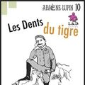 Cover Art for 9781088459324, Les Dents du tigre: Ars�ne Lupin, Gentleman-Cambrioleur 10 by Maurice Leblanc