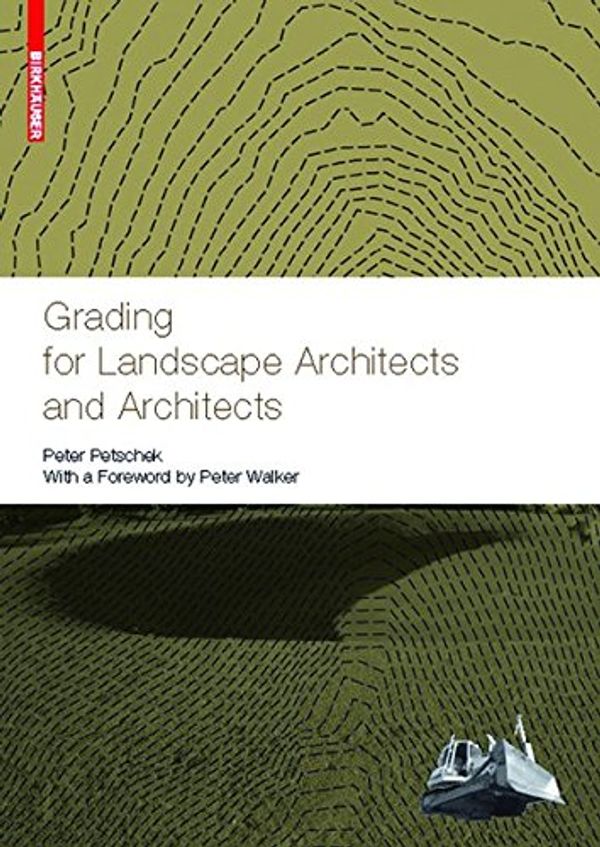 Cover Art for 9783764385026, Grading for Landscape Architects and Architects by Peter Petschek