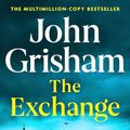 Cover Art for 9781399724838, The Exchange by John Grisham